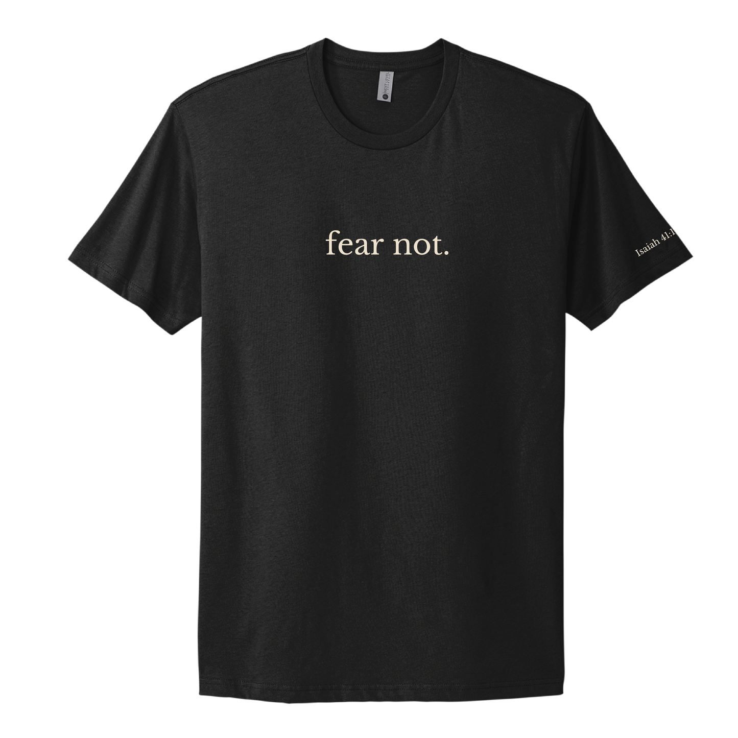 FEAR NOT - TEE