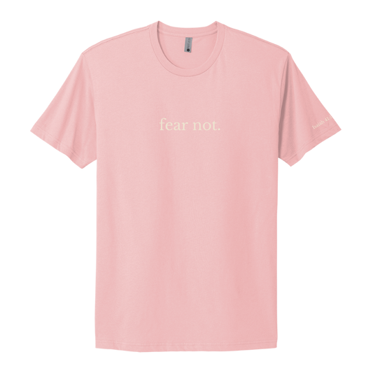 FEAR NOT - TEE