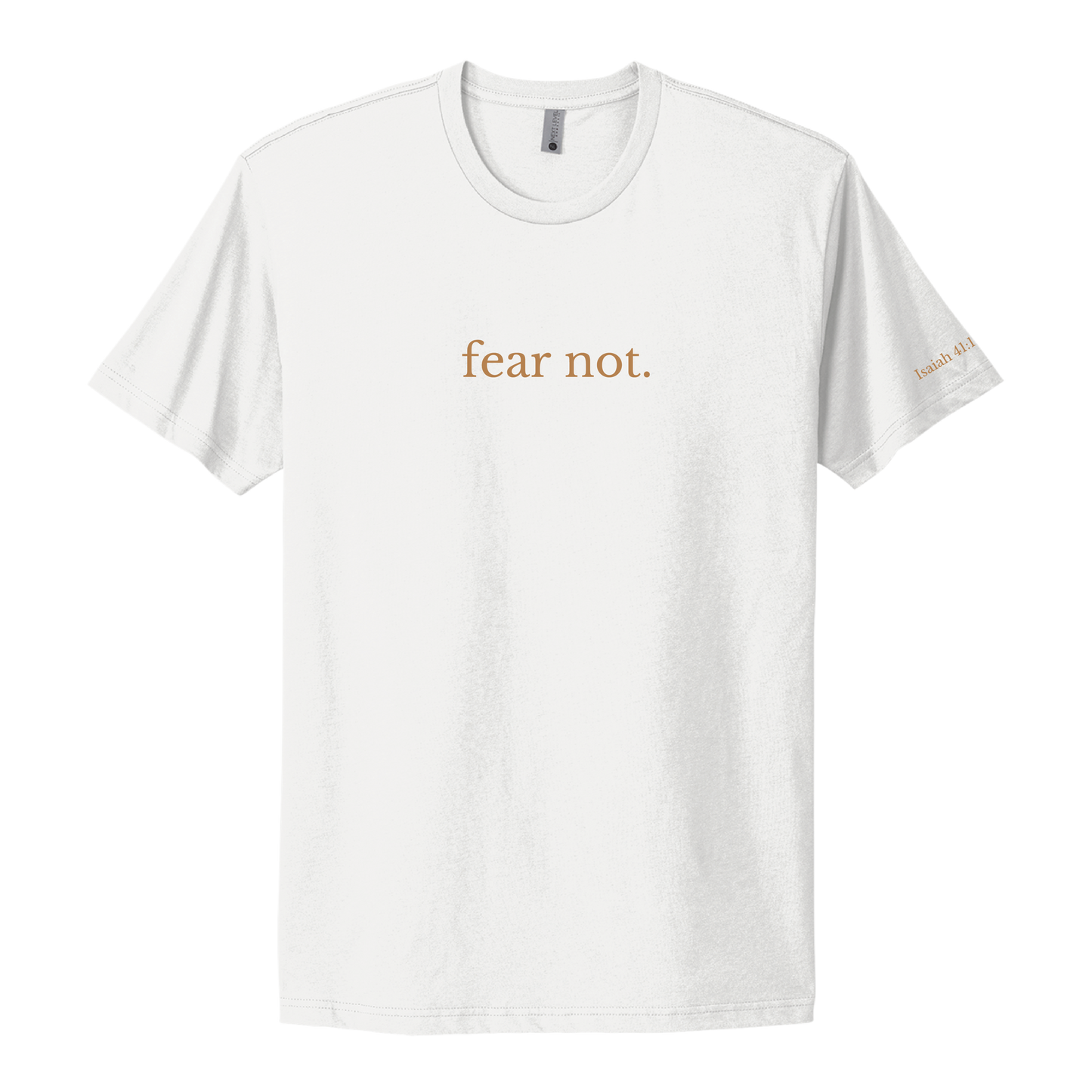 FEAR NOT - TEE